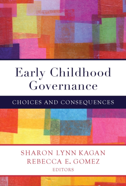 Early Childhood Governance  Choices and Consequences