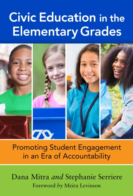 Civic Education in the Elementary Grades Promoting Engagement in an Era of Accountability