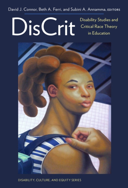 DisCritDisability Studies and Critical Race Theory in Education