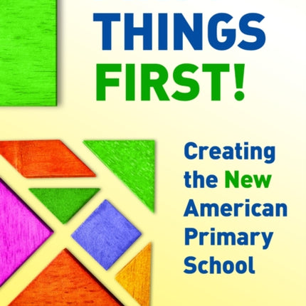 First Things First  Creating the New American