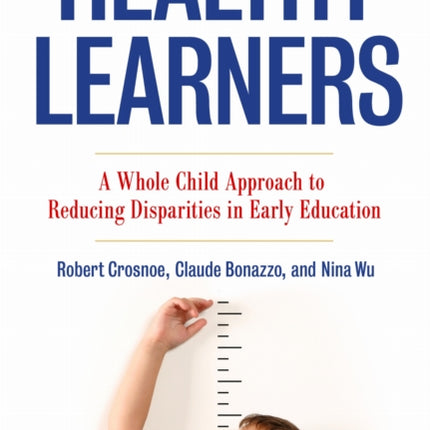Healthy Learners  A Whole Child Approach to Reducing Disparities in Early Education