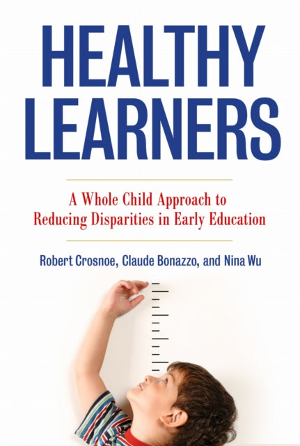 Healthy Learners  A Whole Child Approach to Reducing Disparities in Early Education