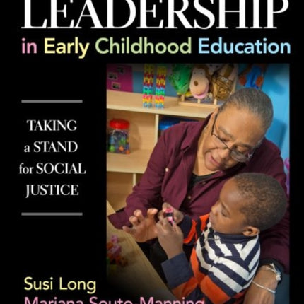 Courageous Leadership in Early Childhood Educati  Taking a Stand for Social Justice