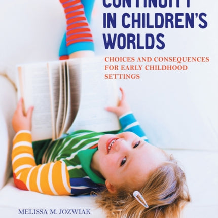 Continuity in Childrens Worlds  Choices and