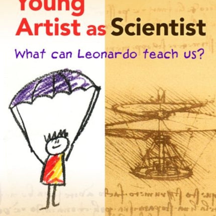 The Young Artist as Scientist  What Can Leonardo Teach Us