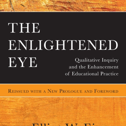 The Enlightened Eye  Qualitative Inquiry and the