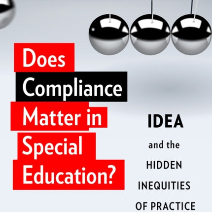Does Compliance Matter in Special Education  IDEA and the Hidden Inequities of Practice