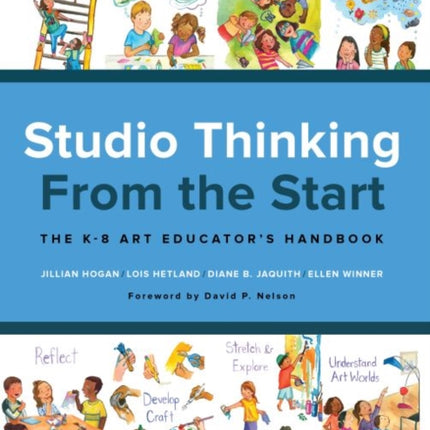 Studio Thinking from the Start: The K–8 Art Educator’s Handbook