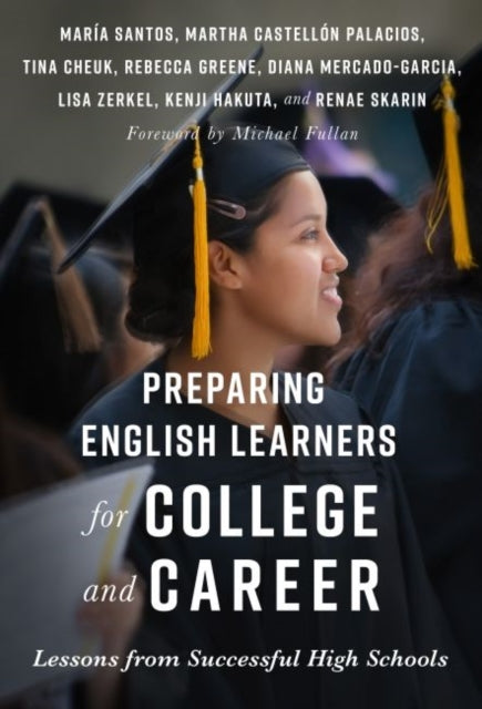 Preparing English Learners for College and Caree  Lessons from Successful High Schools