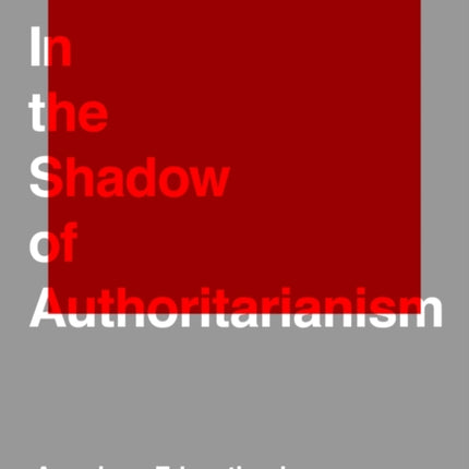 In the Shadow of Authoritarianism  American Education in the Twentieth Century