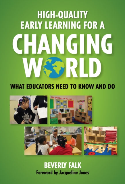 HighQuality Early Learning for a Changing World