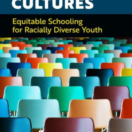 Classroom Cultures: Equitable Schooling for Racially Diverse Youth