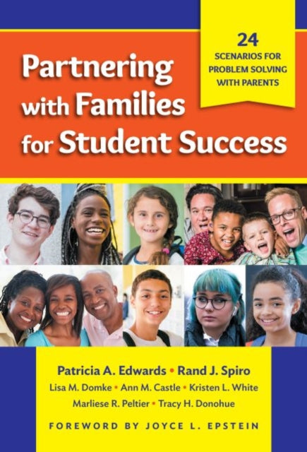 Partnering with Families for Student Success: 24 Scenarios for Problem Solving with Parents