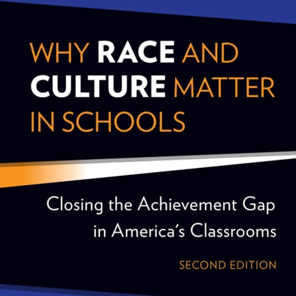 Why Race and Culture Matter in Schools  Closing