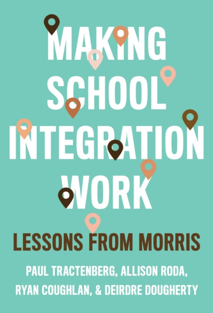 Making School Integration Work  Lessons from Morris