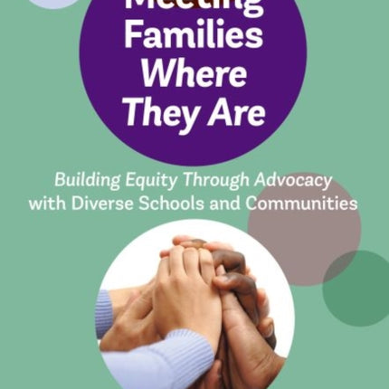 Meeting Families Where They Are: Building Equity Through Advocacy with Diverse Schools and Communities