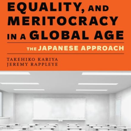 Education Equality and Meritocracy in a Global  The Japanese Approach