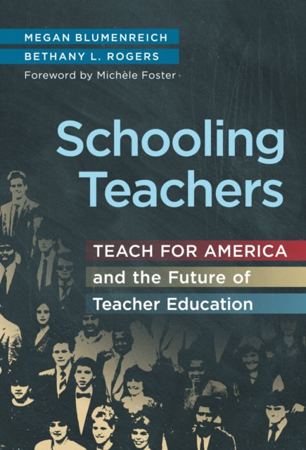 Schooling Teachers  Teach For America and the Future of Teacher Education