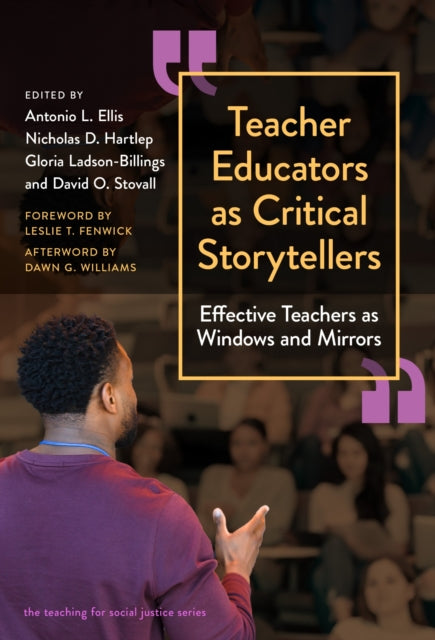 Teacher Educators as Critical Storytellers  Effective Teachers as Windows and Mirrors
