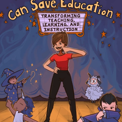 How the Arts Can Save Education  Transforming Teaching Learning and Instruction