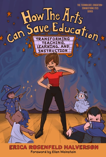 How the Arts Can Save Education  Transforming Teaching Learning and Instruction