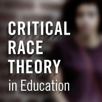 Critical Race Theory in Education: A Scholar's Journey