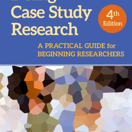 Doing Case Study Research  A Practical Guide for