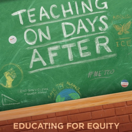 Teaching on Days After  Educating for Equity in the Wake of Injustice