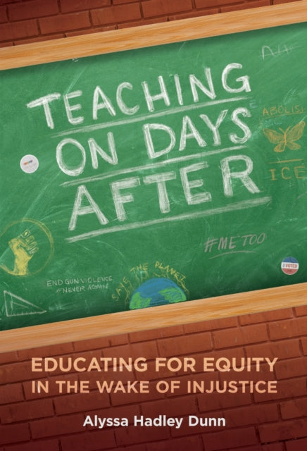 Teaching on Days After  Educating for Equity in the Wake of Injustice