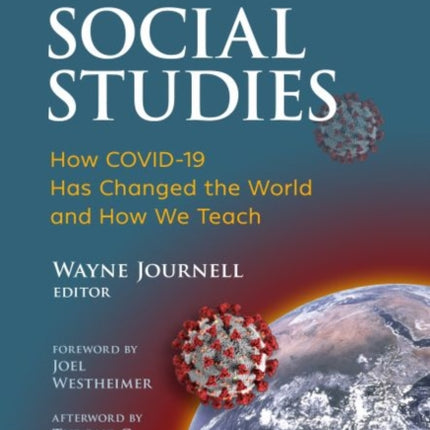 Post-Pandemic Social Studies: How COVID-19 Has Changed the World and How We Teach