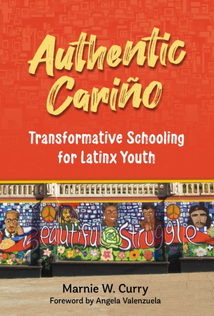 Authentic Cari241o  Transformative Schooling for Latinx Youth