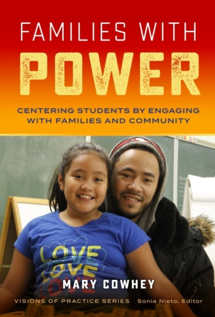 Families With Power: Centering Students by Engaging With Families and Community