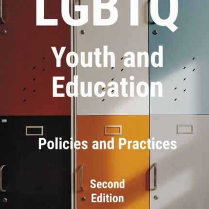 LGBTQ Youth and Education: Policies and Practices