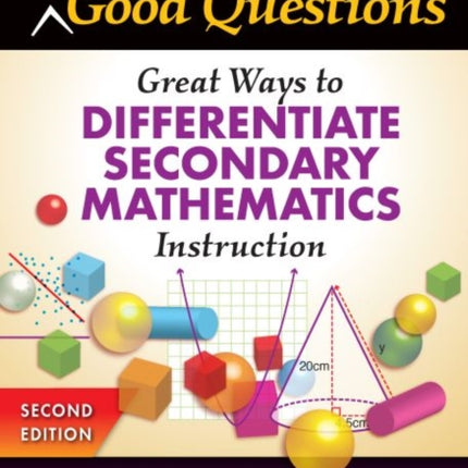 More Good Questions: Great Ways to Differentiate Secondary Mathematics Instruction