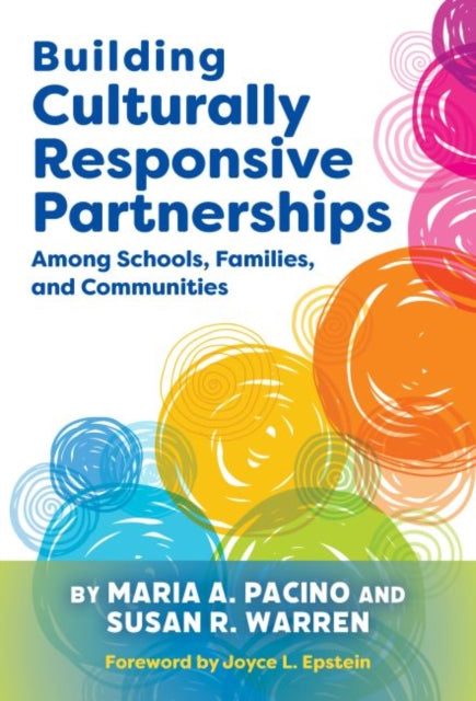 Building Culturally Responsive Partnerships Among Schools, Families, and Communities