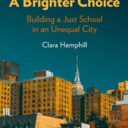 A Brighter Choice: Building a Just School in an Unequal City