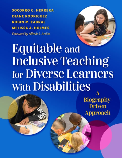 Equitable and Inclusive Teaching for Diverse Learners With Disabilities: A Biography-Driven Approach