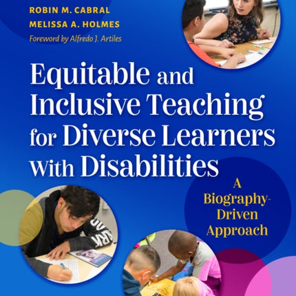 Equitable and Inclusive Teaching for Diverse Learners With Disabilities: A Biography-Driven Approach