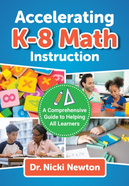 Accelerating K–8 Math Instruction: A Comprehensive Guide to Helping All Learners