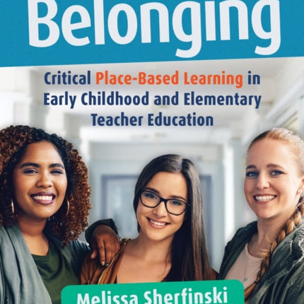 Rooted in Belonging  Critical PlaceBased Learning