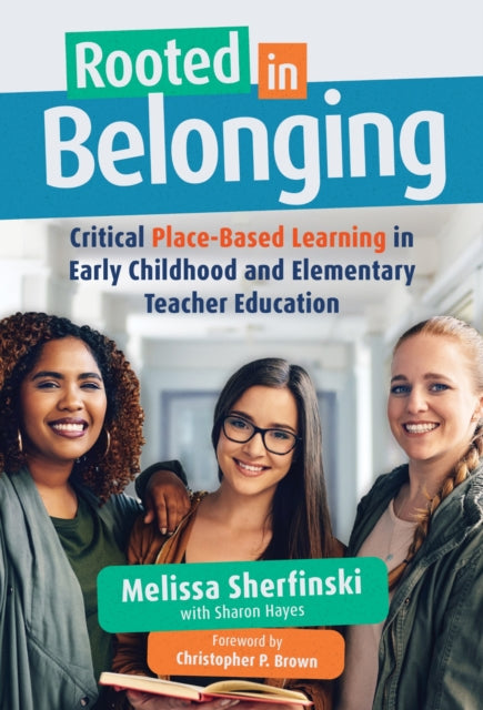 Rooted in Belonging  Critical PlaceBased Learning