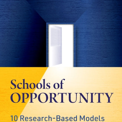 Schools of Opportunity: 10 Research-Based Models of Equity in Action