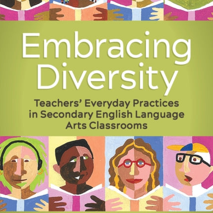 Embracing Diversity: Teachers' Everyday Practices in Secondary English Language Arts Classrooms