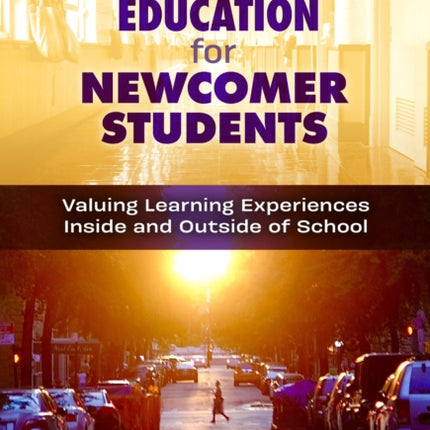 Reconceptualizing Education for Newcomer Student