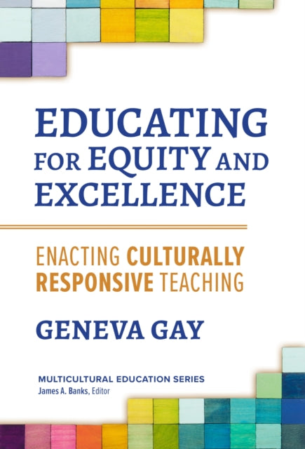 Educating for Equity and Excellence  Enacting