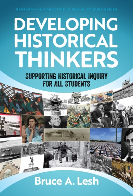 Developing Historical Thinkers: Supporting Historical Inquiry for All Students