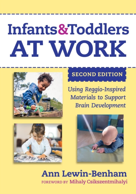 Infants and Toddlers at Work: Using Reggio-Inspired Materials to Support Brain Development