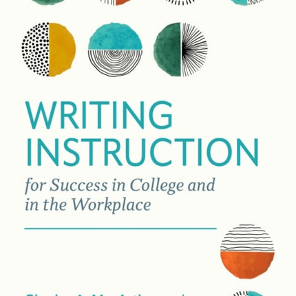 Writing Instruction for Success in College and in
