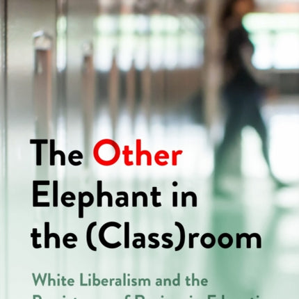 The Other Elephant in the Classroom  White