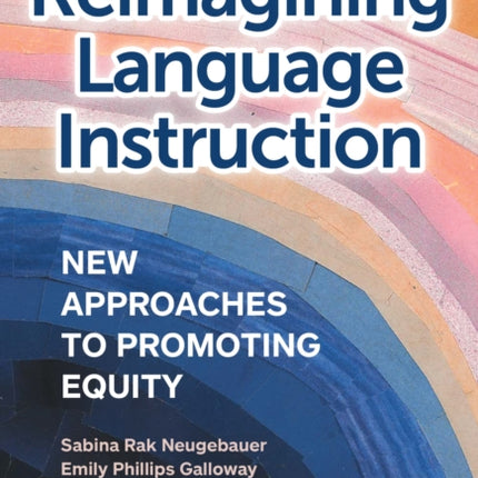 Reimagining Language Instruction  New Approaches